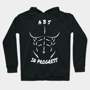 abs in progress funny six pack abs T-shirt Unisex Hoodie